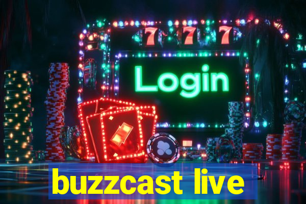 buzzcast live